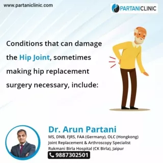Partani Clinic is specializes in Total hip replacement surgery in Jaipur.