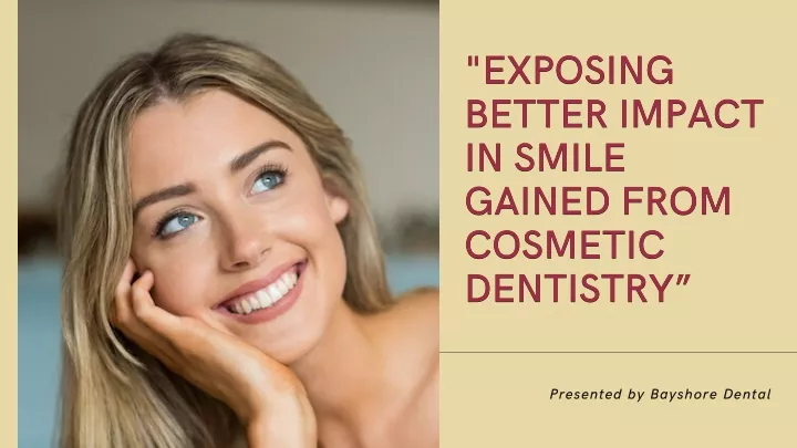exposing better impact in smile gained from