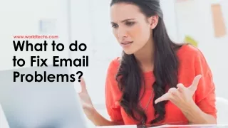 What to do to Fix Email Problems?
