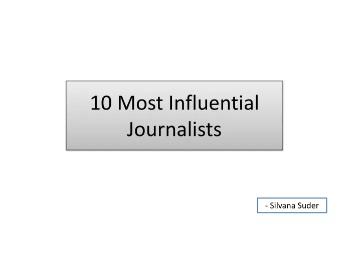 10 most influential journalists