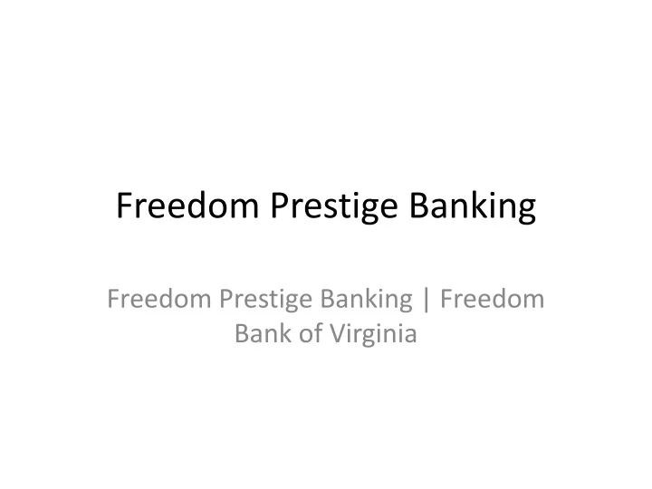 freedom prestige banking