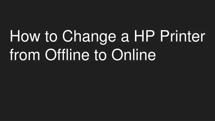 how to change a hp printer from offline to online