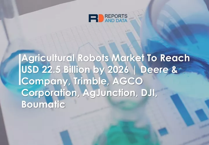 agricultural robots market to reach