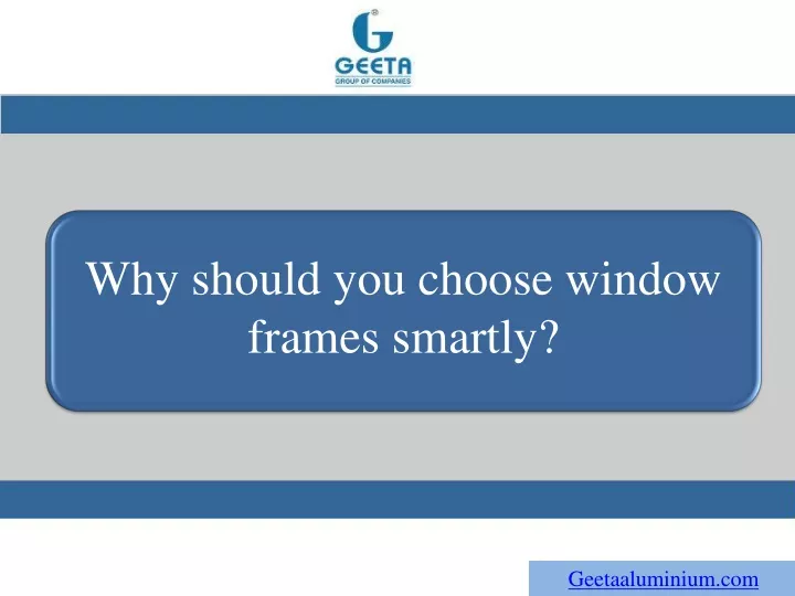 why should you choose window frames smartly