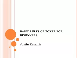 Justin Kuraitis - Learn the basic rules of poker free