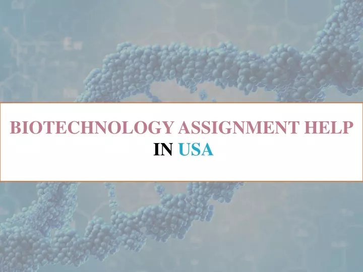 biotechnology assignment help in usa