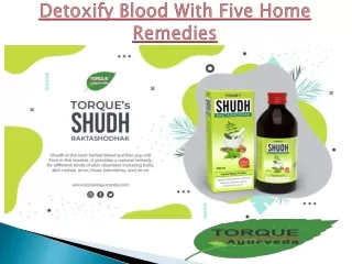 Detoxify Blood With Five Home Remedies