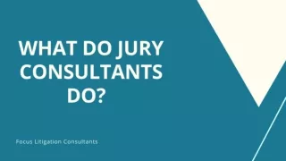 What do Jury Consultants do? - Focus Litigation