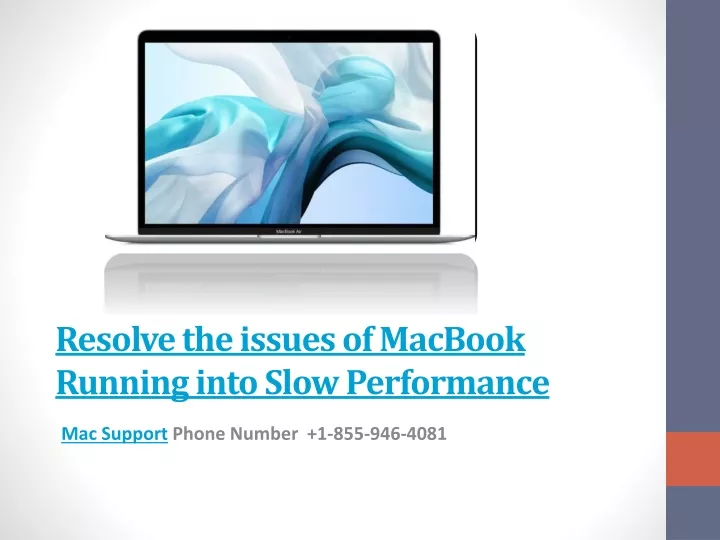 resolve the issues of macbook running into slow performance