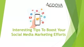 interesting tips to boost your social media marketing efforts