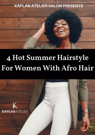 Looking For Hot Summer Hairstyles? Here Are Top 4 Afro Hairstyles!
