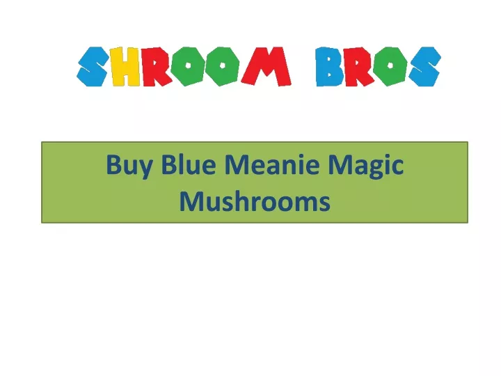 buy blue meanie magic mushrooms