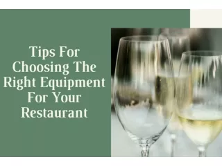 Tips For Choosing The Right Equipment For Your Restaurant