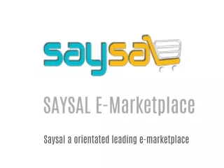 Saysal a orientated leading e-marketplace