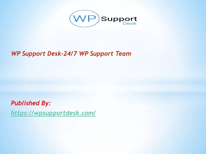 wp support desk 24 7 wp support team published by https wpsupportdesk com