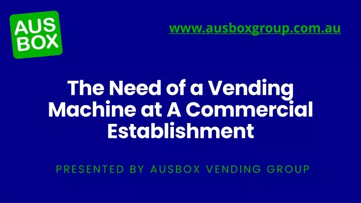 the need of a vending machine at a commercial