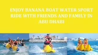 Enjoy Banana Boat Water Sport Ride with Friends and Family in Abu Dhabi