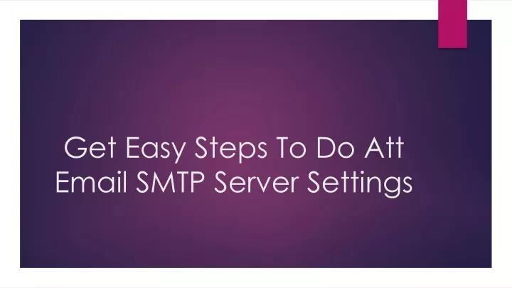 get easy steps to do att email smtp server settings