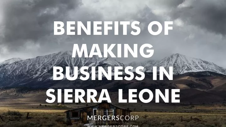 benefits of making business in sierra leone