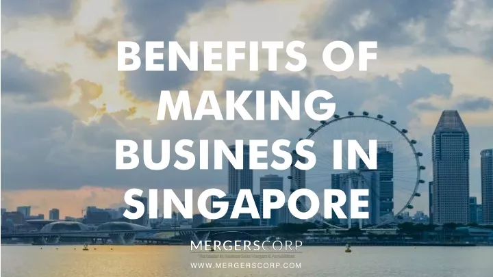 benefits of making business in singapore