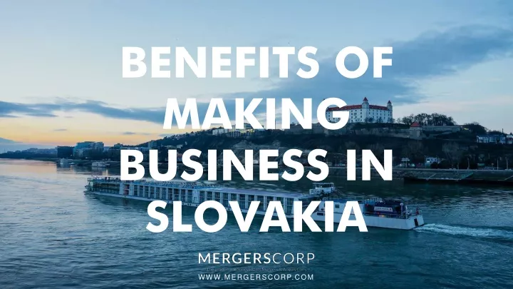 benefits of making business in slovakia