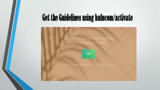 Get the Guidelines using hulucom/activate