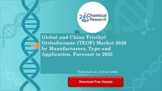Global and China Triethyl Orthoformate TEOF Market 2020 by Manufacturers, Type and Application, Fore