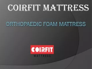 Coirfit Marvel Orthopaedic Foam Mattress