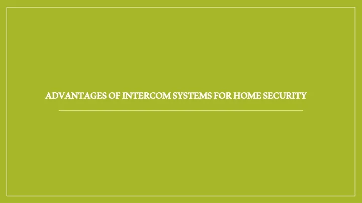 advantages of intercom systems for home security