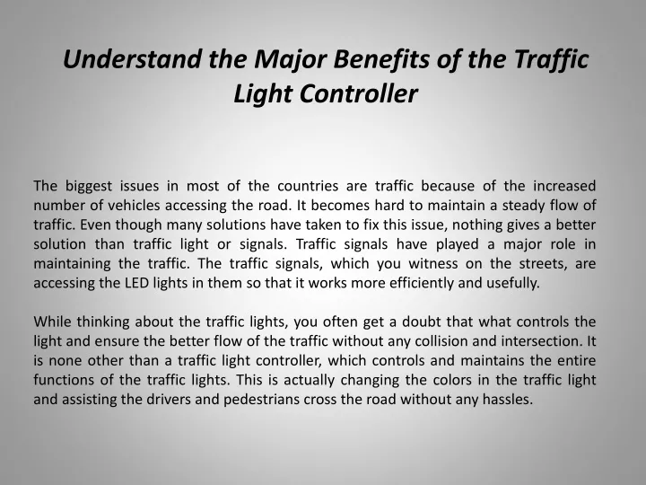 understand the major benefits of the traffic