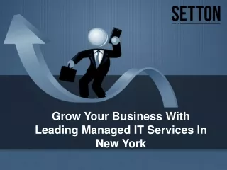 Grow Your Business With Leading Managed IT Services In New York