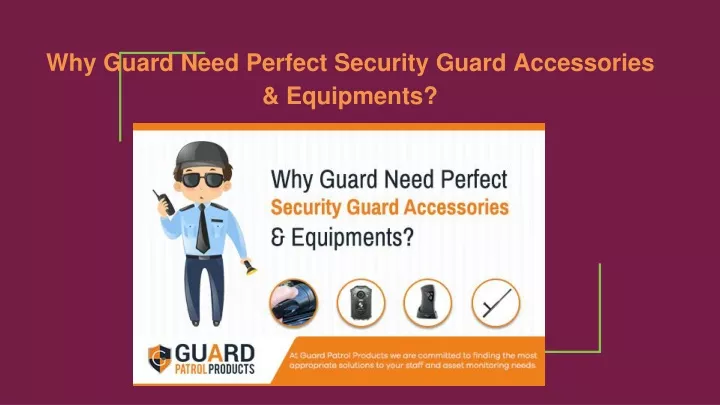 why guard need perfect security guard accessories