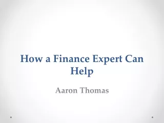 Aaron Thomas - How a finance expert can help others