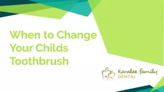 When to Change Your Childs Toothbrush