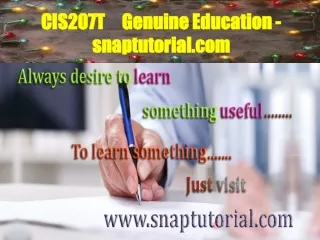 CIS207T     Genuine Education - snaptutorial.com