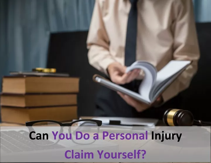 can you do a personal injury claim yourself