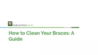 How to ClHow to Clean Your Braces: A Guideean Your Braces: A Guide