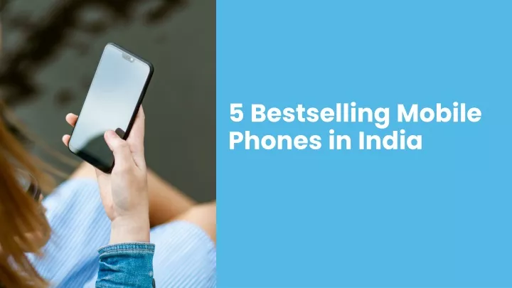 5 bestselling mobile phones in india