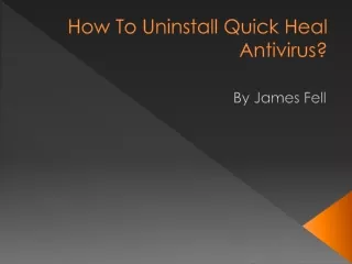How To Uninstall Quick Heal Antivirus?