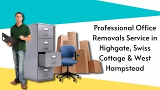Professional Office Removals in Highgate, Swiss Cottage & West Hampstea