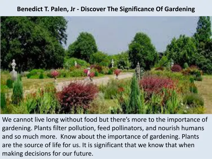 benedict t palen jr discover the significance of gardening