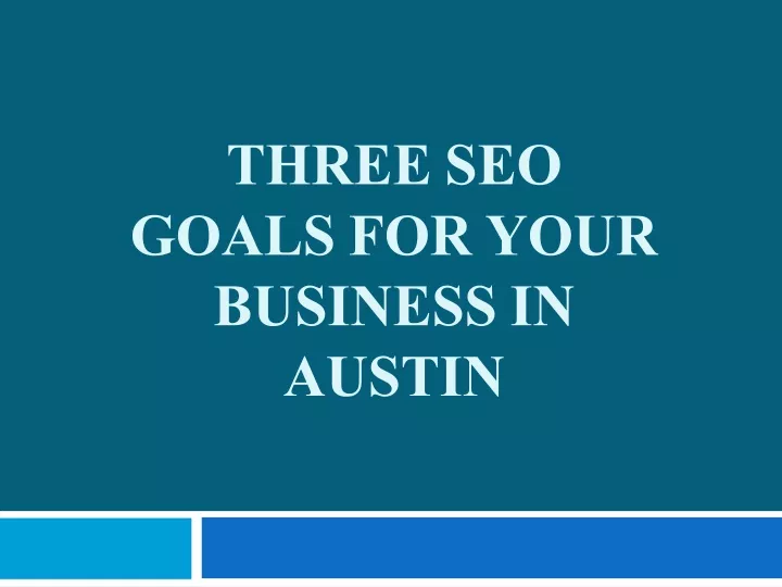 three seo goals for your business in austin