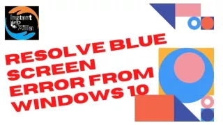 Resolve Blue Screen Error From Windows 10