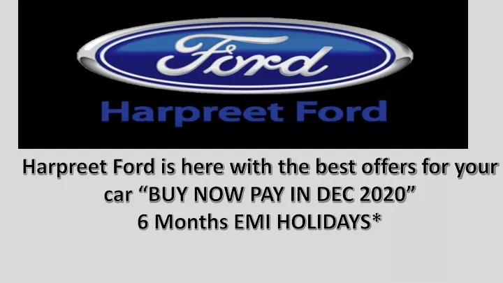 harpreet ford is here with the best offers
