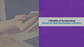 4 benefits of incorporating drupal
