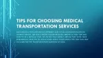 Tips For Choosing Medical Transportation Services - slide 1