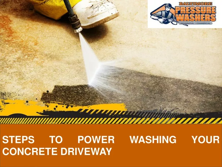 steps to power washing your concrete driveway
