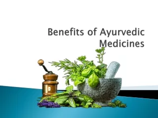 Benefits of Ayurvedic Medicines