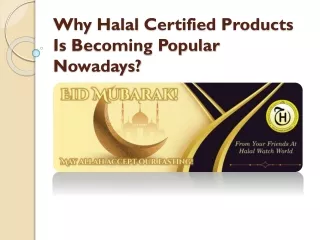 Why Halal Certified Products Is Becoming Popular Nowadays?