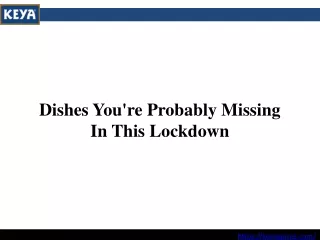 dishes you re probably missing in this lockdown